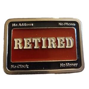 Vintage Retired No‎ Address No money No Clock No Phone Belt Buckle - Numbered